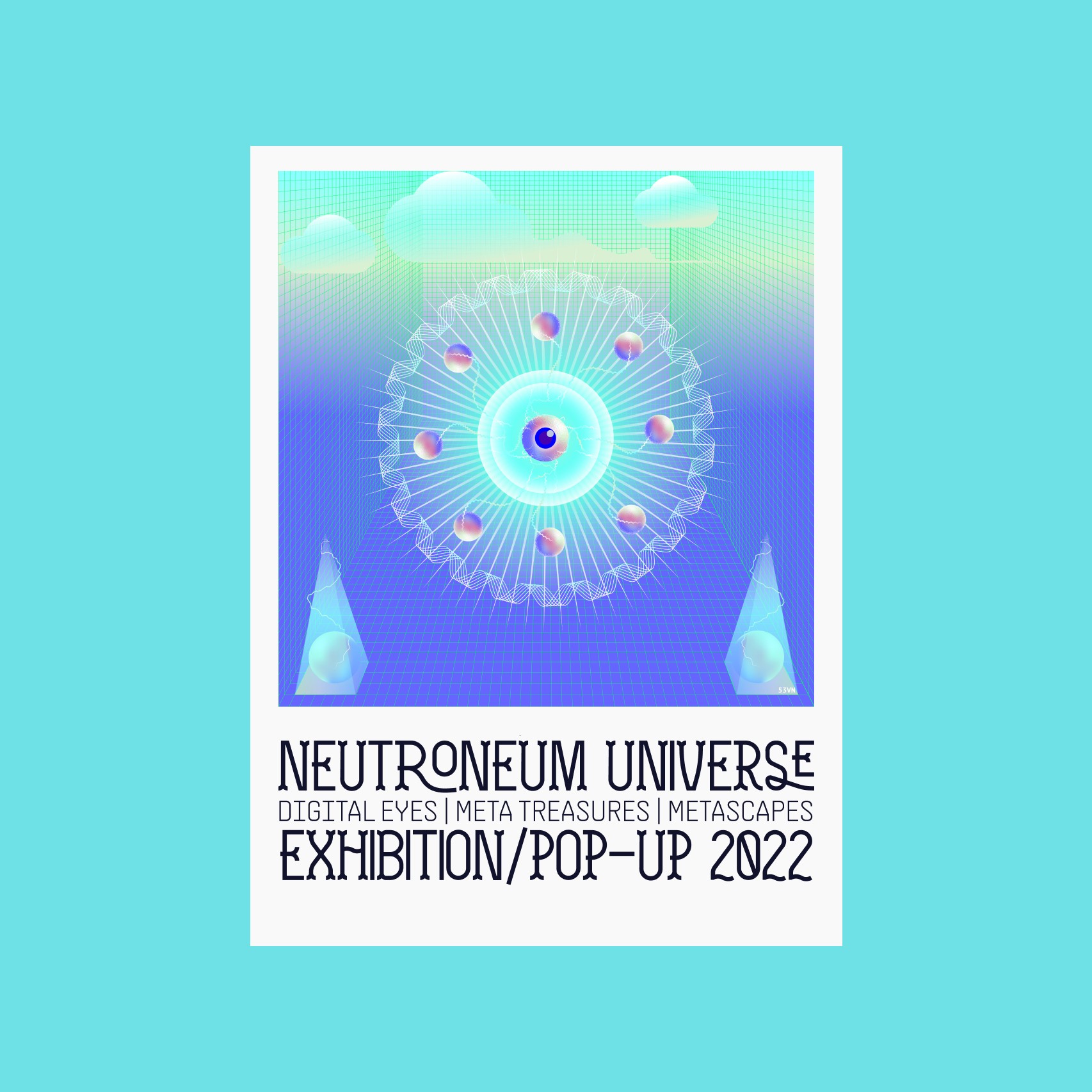 Neutroneum Universe exhibition poster with a radiating Digital Eye
