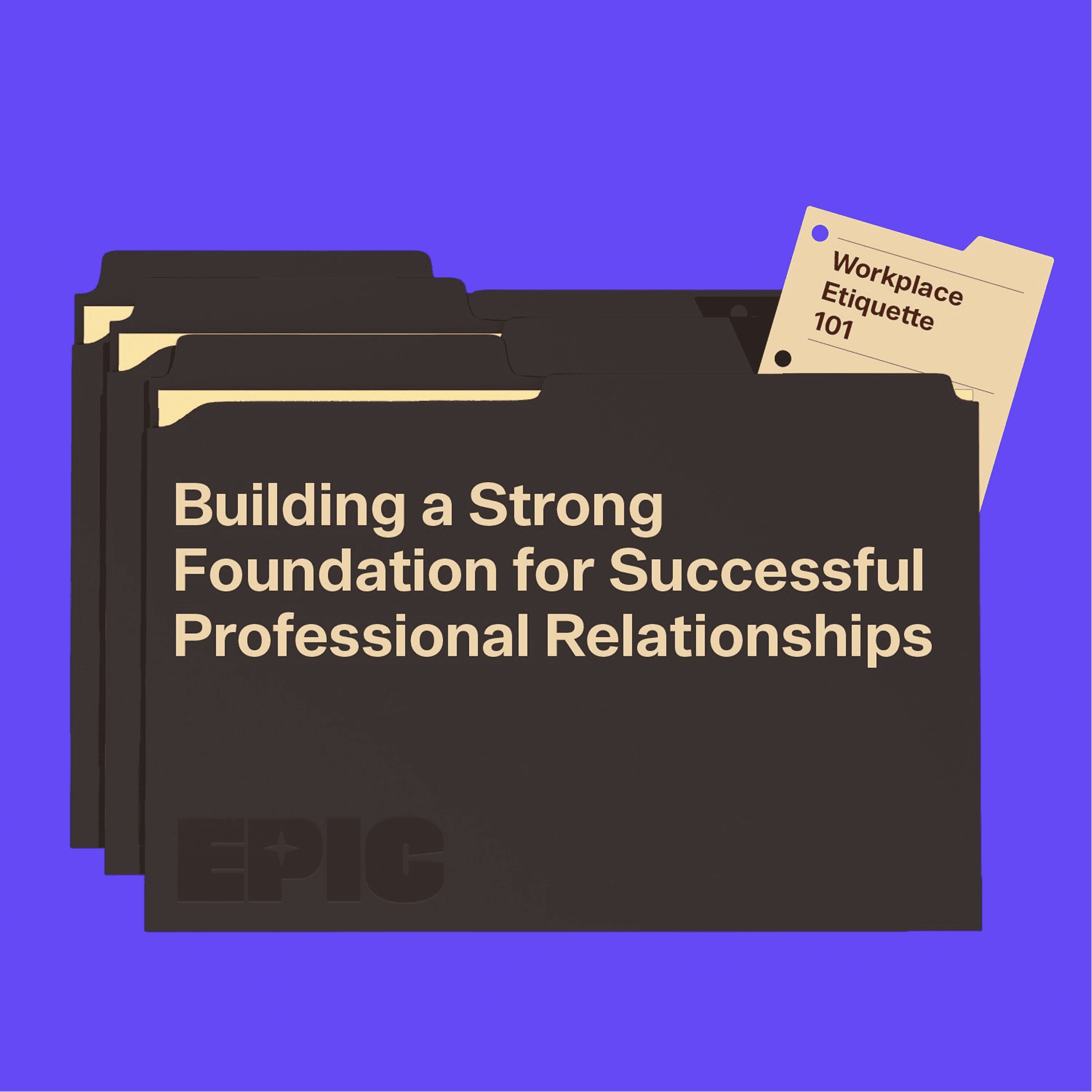 Epic School graphic for building strong professional relationships